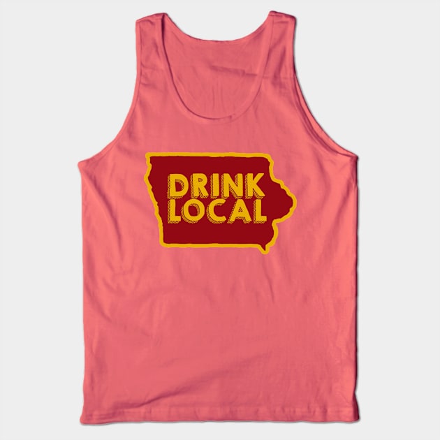 Iowa Drink Local Beer Tank Top by mindofstate